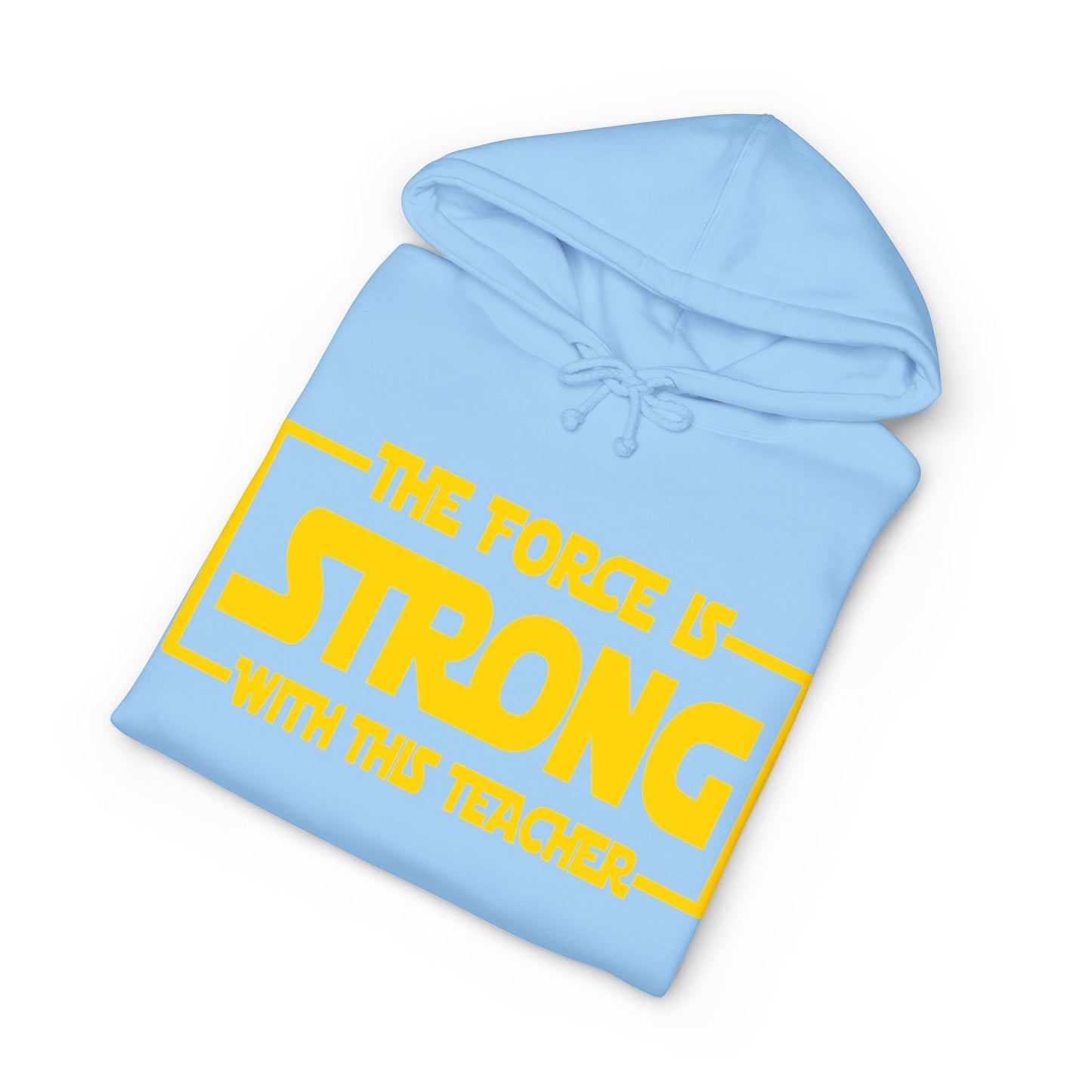 Teacher 'The Force Is Strong' Hoodie