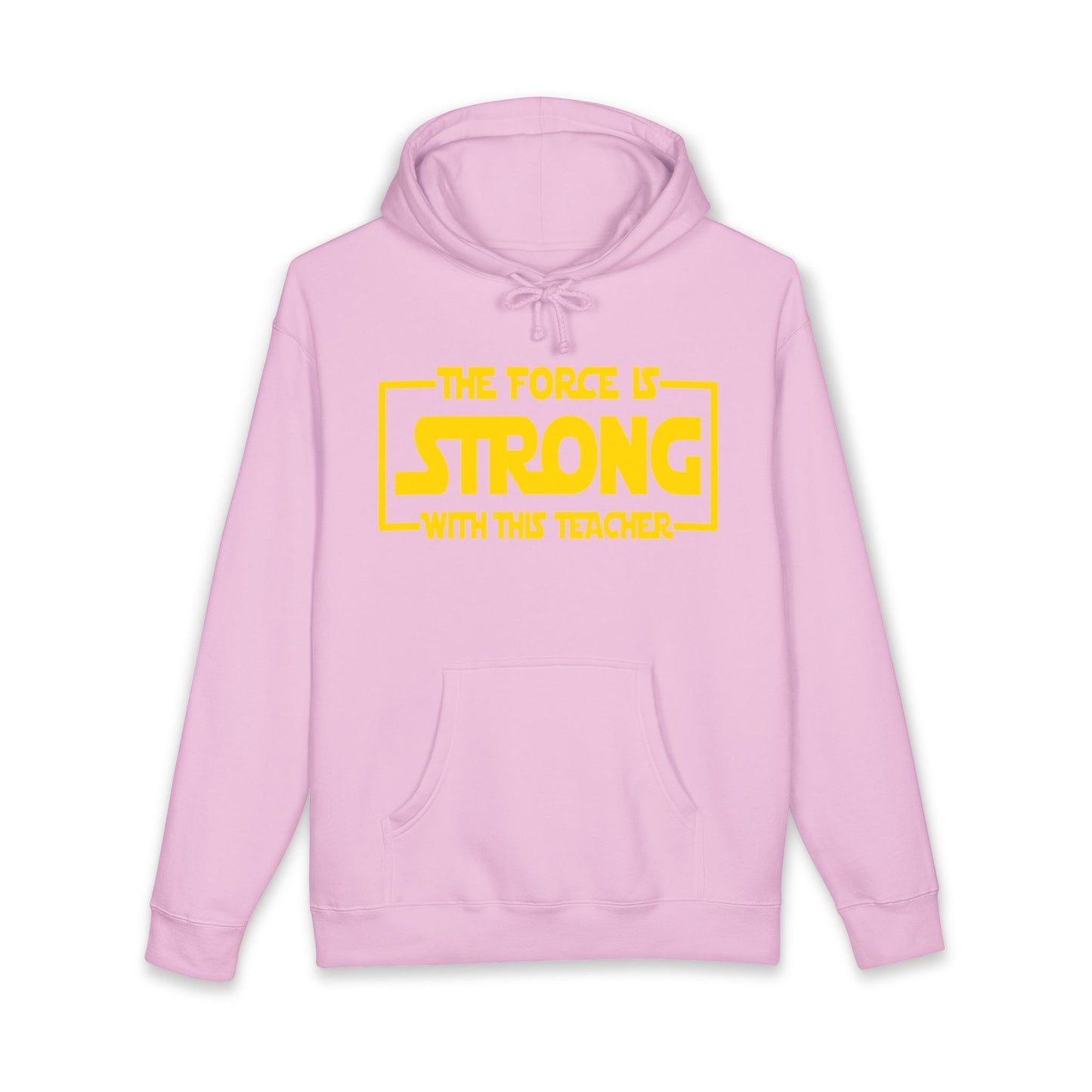 Teacher 'The Force Is Strong' Hoodie