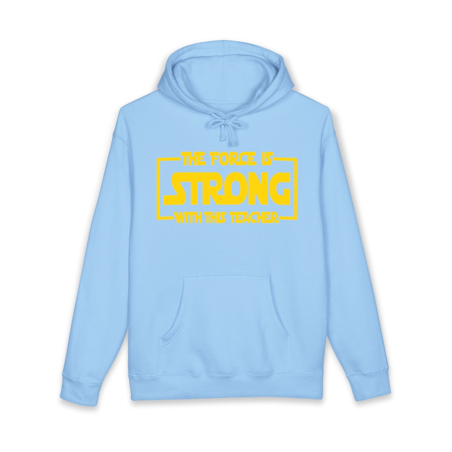 Teacher 'The Force Is Strong' Hoodie