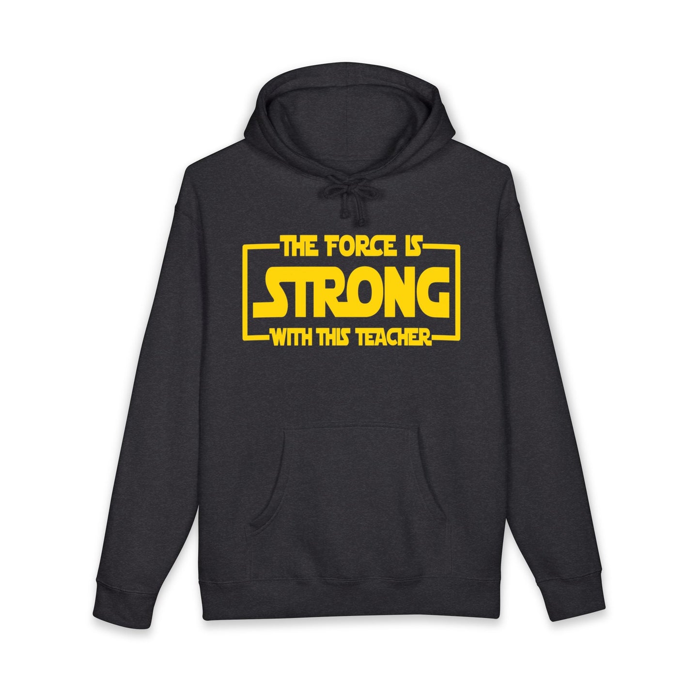 Teacher 'The Force Is Strong' Hoodie