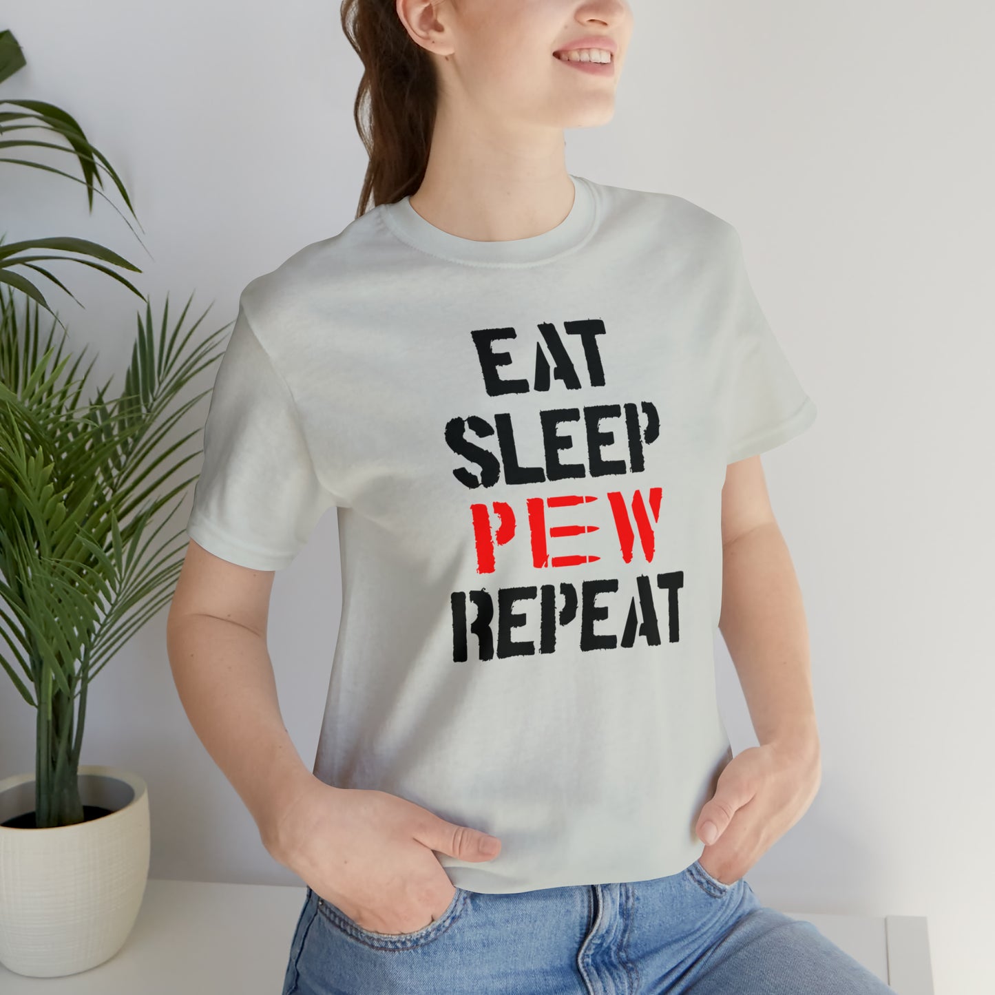 Eat Sleep Pew Repeat